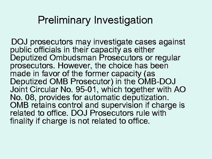 Preliminary Investigation DOJ prosecutors may investigate cases against public officials in their capacity as