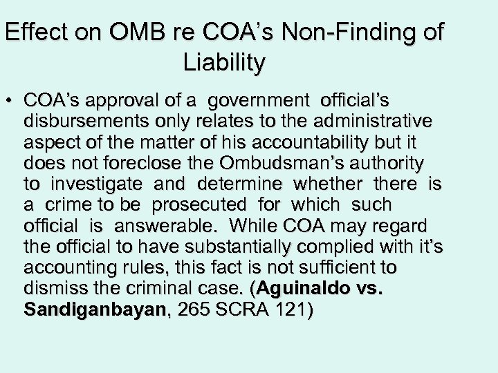 Effect on OMB re COA’s Non-Finding of Liability • COA’s approval of a government