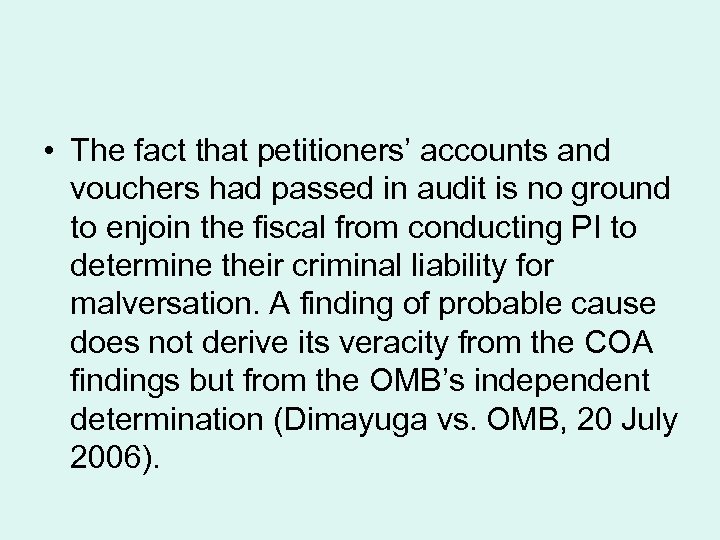  • The fact that petitioners’ accounts and vouchers had passed in audit is
