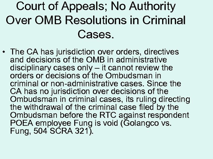 Court of Appeals; No Authority Over OMB Resolutions in Criminal Cases. • The CA