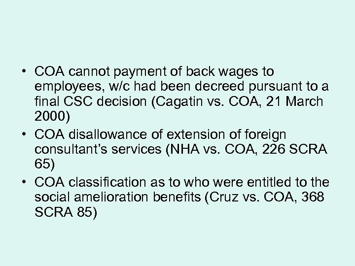  • COA cannot payment of back wages to employees, w/c had been decreed
