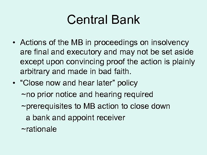 Central Bank • Actions of the MB in proceedings on insolvency are final and