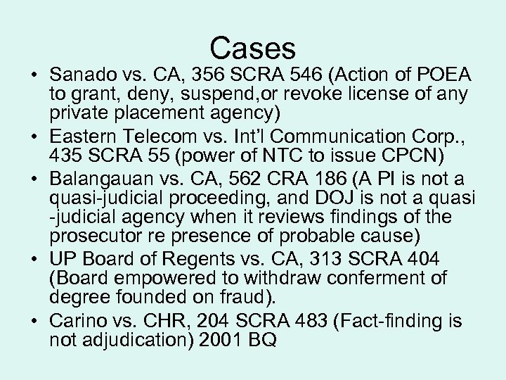 Cases • Sanado vs. CA, 356 SCRA 546 (Action of POEA to grant, deny,