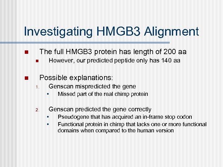 Investigating HMGB 3 Alignment The full HMGB 3 protein has length of 200 aa