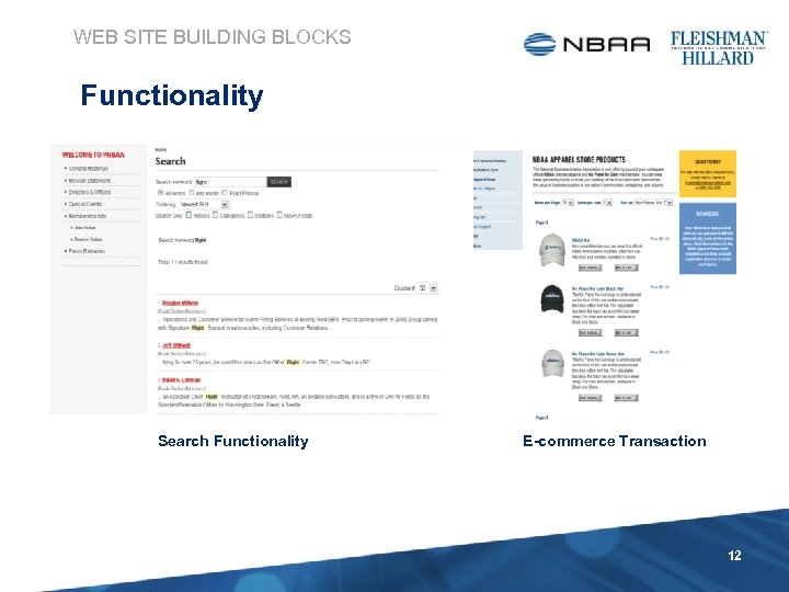 WEB SITE BUILDING BLOCKS Functionality Search Functionality E-commerce Transaction 12 