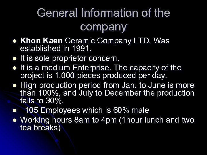 General Information of the company l l l Khon Kaen Ceramic Company LTD. Was