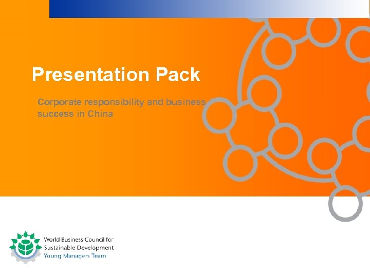 Presentation Pack Corporate responsibility and business success in China 