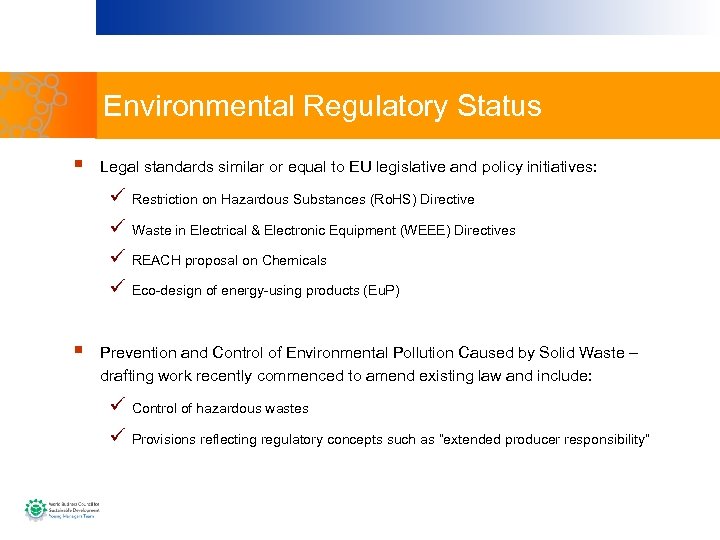 Environmental Regulatory Status § Legal standards similar or equal to EU legislative and policy