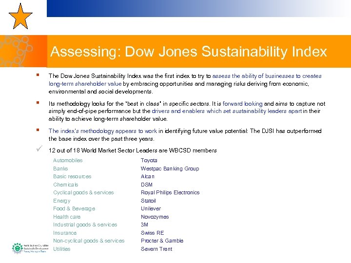 Assessing: Dow Jones Sustainability Index § The Dow Jones Sustainability Index was the first