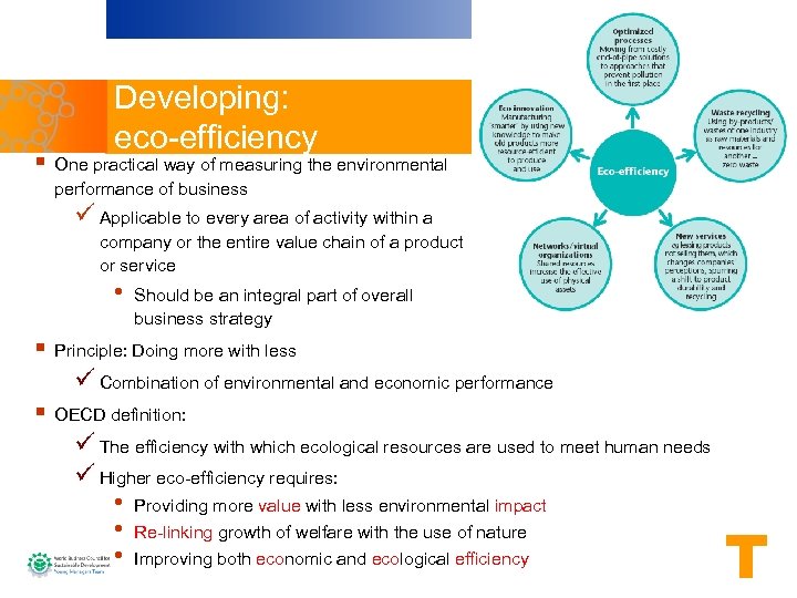 Developing: eco-efficiency § One practical way of measuring the environmental performance of business ü