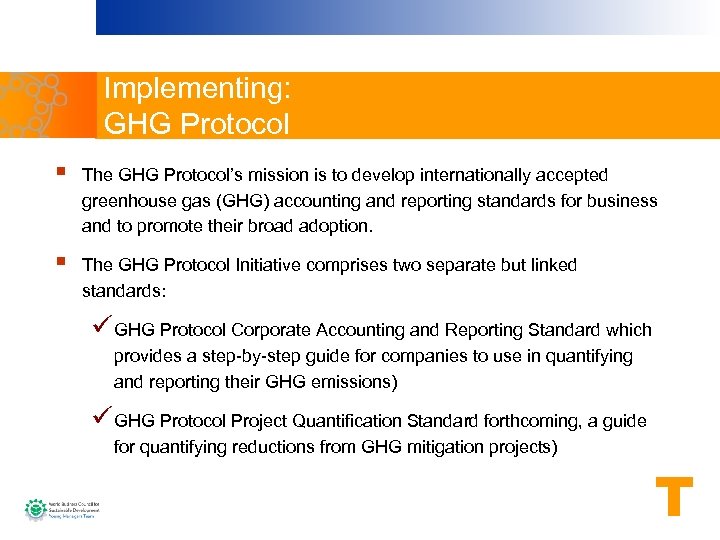 Implementing: GHG Protocol § The GHG Protocol’s mission is to develop internationally accepted greenhouse