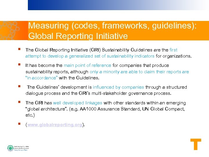 Measuring (codes, frameworks, guidelines): Global Reporting Initiative § The Global Reporting Initiative (GRI) Sustainability