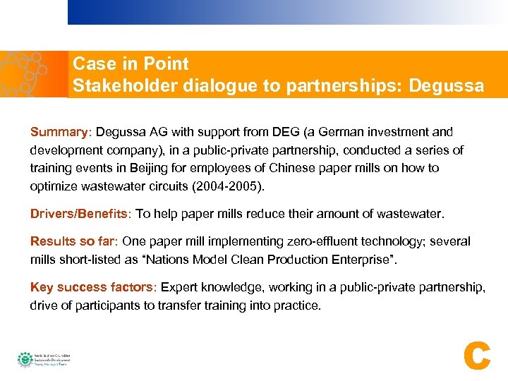 Case in Point Stakeholder dialogue to partnerships: Degussa Summary: Degussa AG with support from
