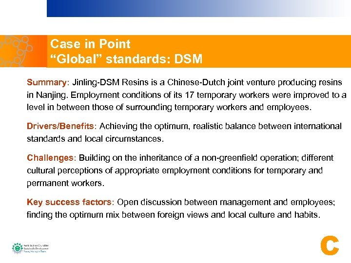 Case in Point “Global” standards: DSM Summary: Jinling-DSM Resins is a Chinese-Dutch joint venture