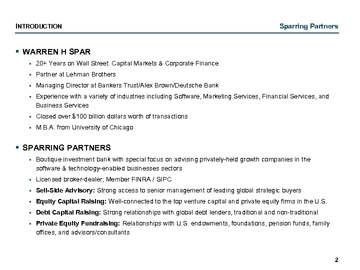 INTRODUCTION Sparring Partners § WARREN H SPAR § 20+ Years on Wall Street: Capital