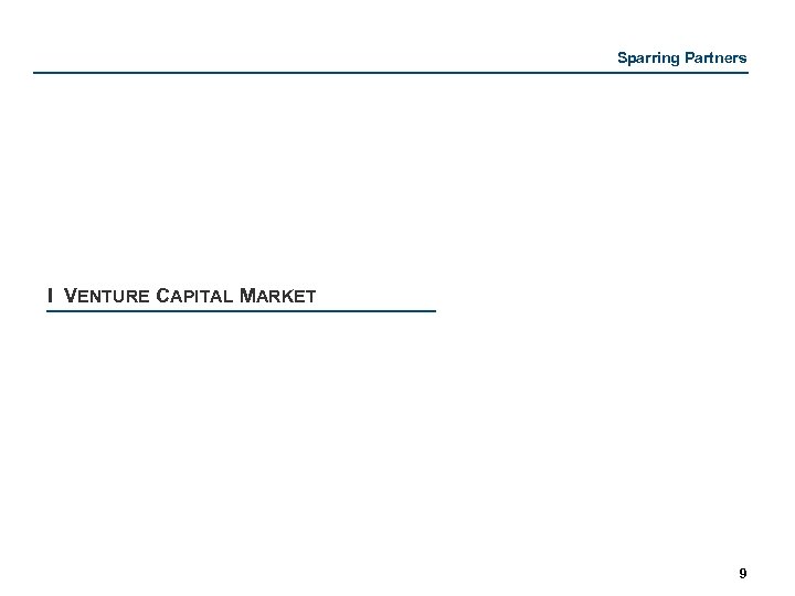 Sparring Partners I VENTURE CAPITAL MARKET 9 