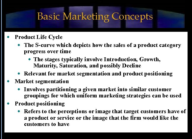 Basic Marketing Concepts Product Life Cycle The S-curve which depicts how the sales of