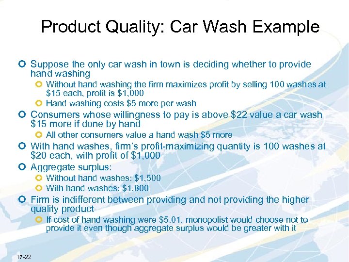 Product Quality: Car Wash Example ¢ Suppose the only car wash in town is