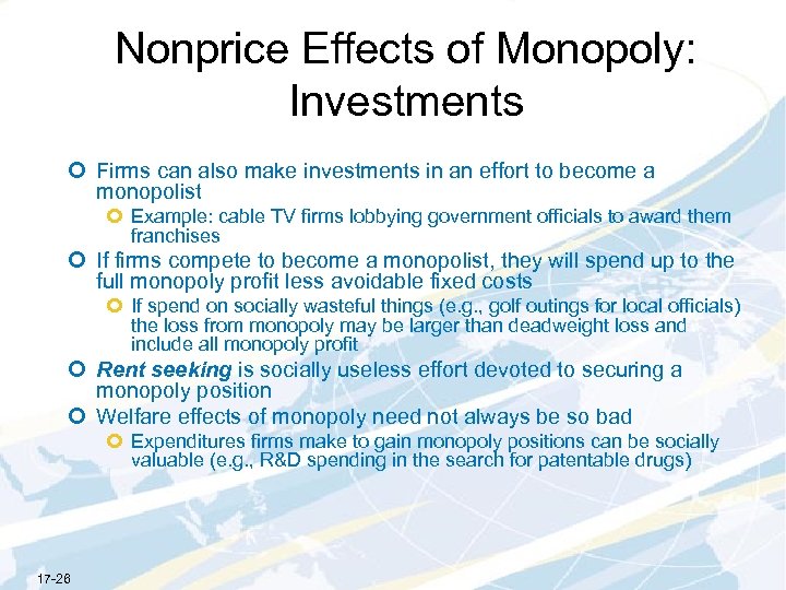 Nonprice Effects of Monopoly: Investments ¢ Firms can also make investments in an effort