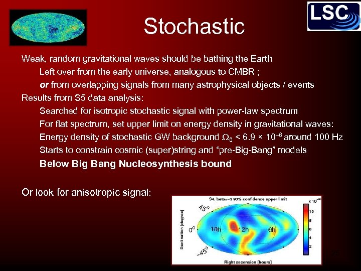 Stochastic Weak, random gravitational waves should be bathing the Earth Left over from the