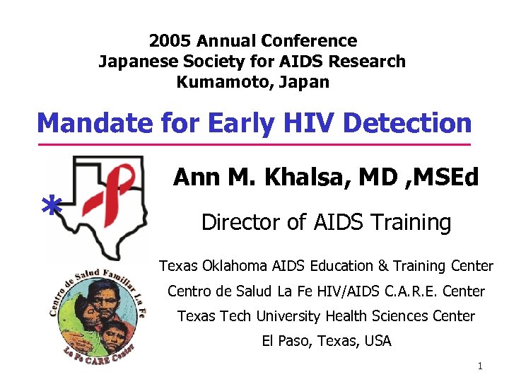 2005 Annual Conference Japanese Society for AIDS Research Kumamoto, Japan Mandate for Early HIV