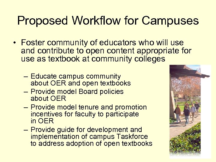 Proposed Workflow for Campuses • Foster community of educators who will use and contribute