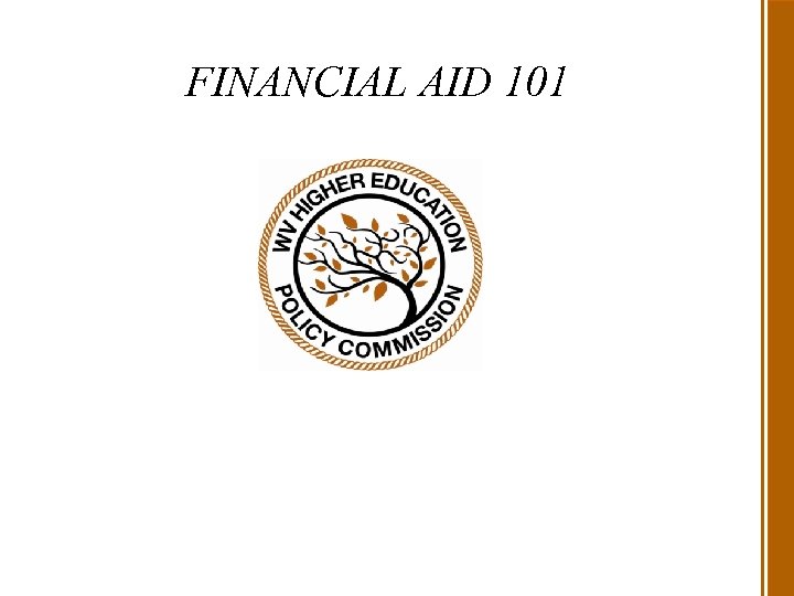 FINANCIAL AID 101 