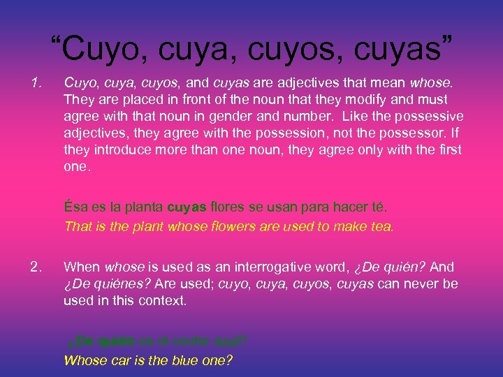 “Cuyo, cuya, cuyos, cuyas” 1. Cuyo, cuya, cuyos, and cuyas are adjectives that mean