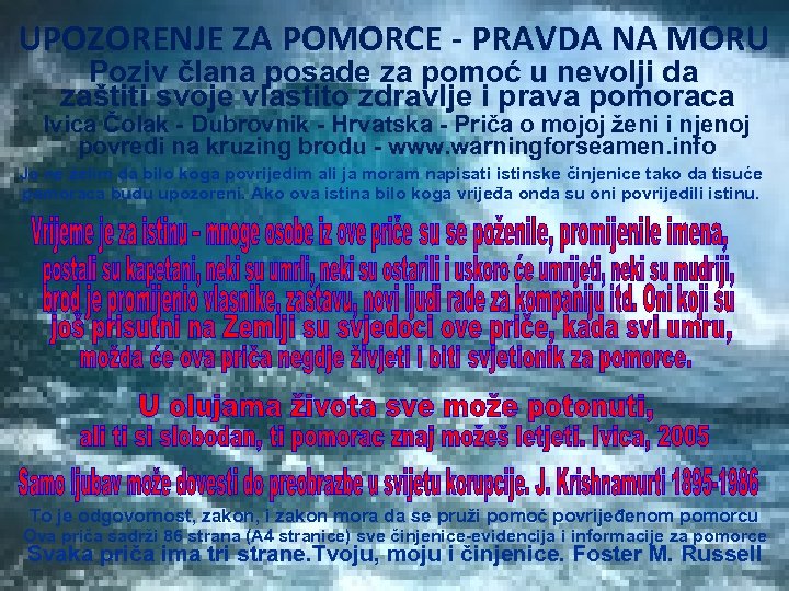 UPOZORENJE ZA POMORCE - PRAVDA NA MORU Poziv člana posade za pomoć u nevolji