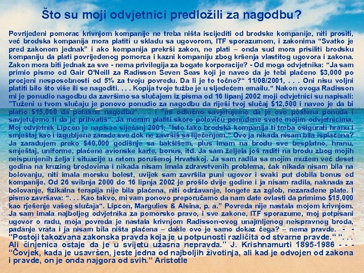 Što su moji odvjetnici predložili za nagodbu? Povrijeđeni pomorac krivnjom kompanije ne treba ništa