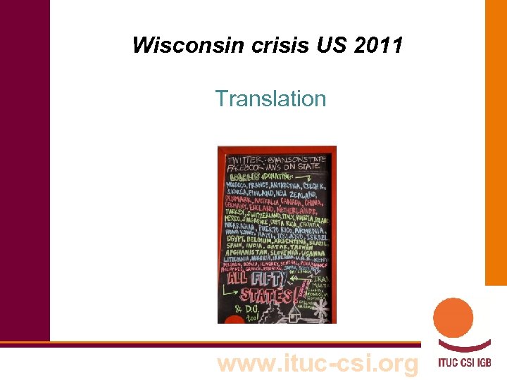 Wisconsin crisis US 2011 Translation www. ituc-csi. org 