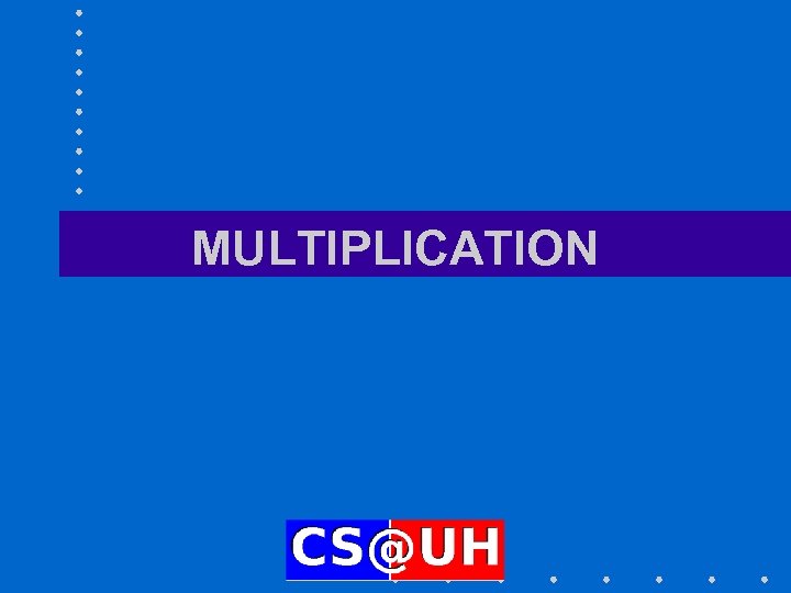 MULTIPLICATION 