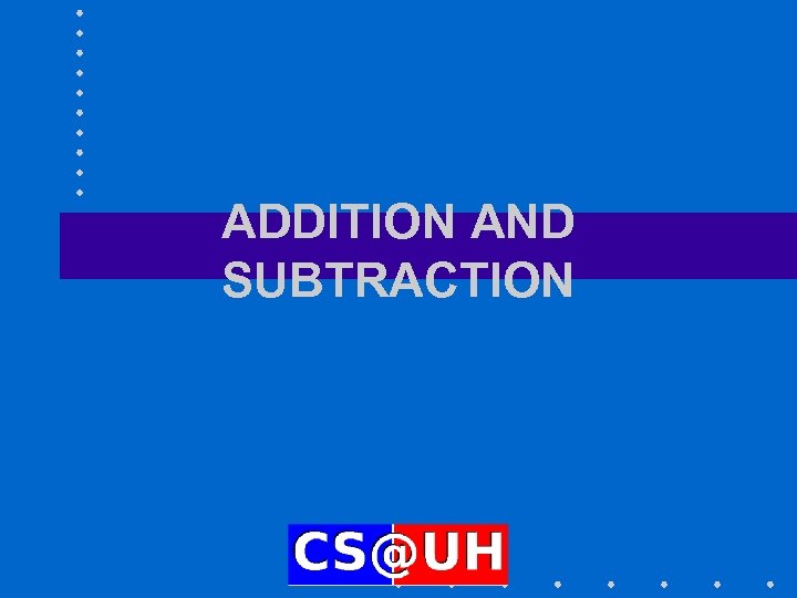 ADDITION AND SUBTRACTION 