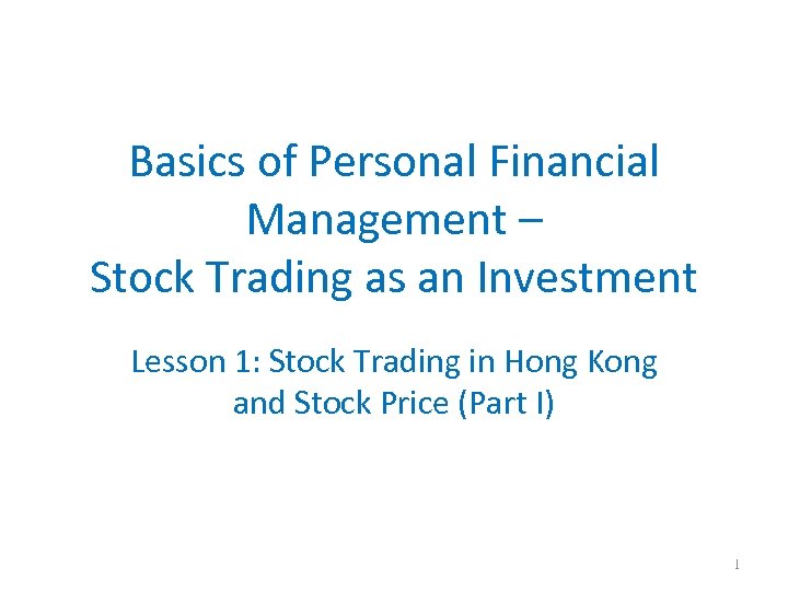 Basics of Personal Financial Management – Stock Trading as an Investment Lesson 1: Stock