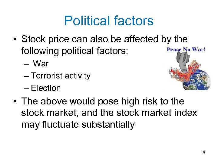 Political factors • Stock price can also be affected by the following political factors: