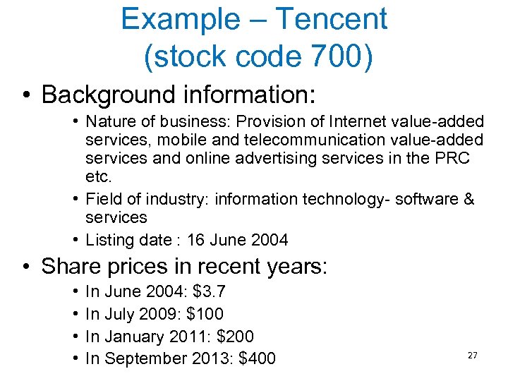 Example – Tencent (stock code 700) • Background information: • Nature of business: Provision