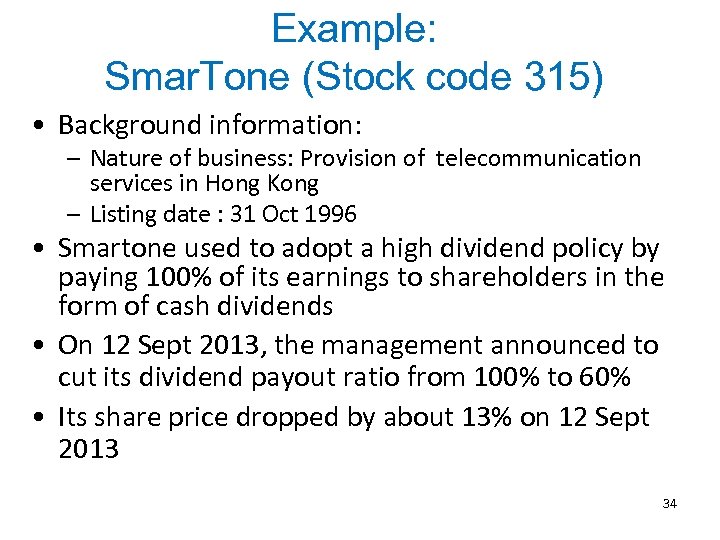 Example: Smar. Tone (Stock code 315) • Background information: – Nature of business: Provision