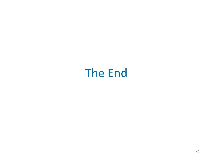 The End 40 