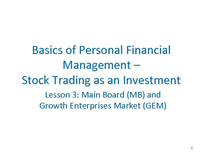 Basics of Personal Financial Management – Stock Trading as an Investment Lesson 3: Main