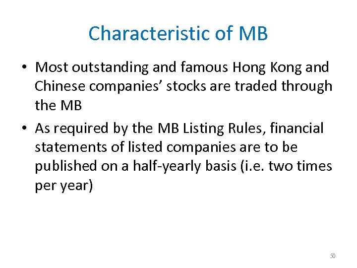 Characteristic of MB • Most outstanding and famous Hong Kong and Chinese companies’ stocks