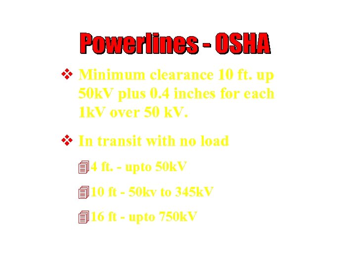v Minimum clearance 10 ft. up 50 k. V plus 0. 4 inches for