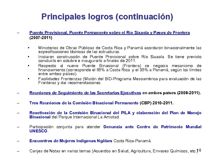 Principales logros (continuación) – Puente Provisional, Puente Permanente sobre el Río Sixaola y Pasos