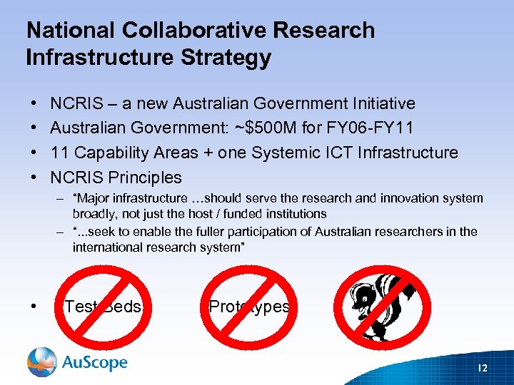 National Collaborative Research Infrastructure Strategy • • NCRIS – a new Australian Government Initiative