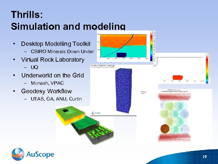 Thrills: Simulation and modeling • Desktop Modelling Toolkit – CSIRO Minerals Down Under •