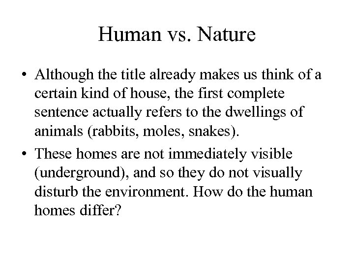 Human vs. Nature • Although the title already makes us think of a certain