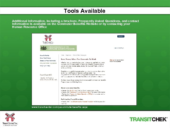 Tools Available Additional information, including a brochure, Frequently Asked Questions, and contact information is