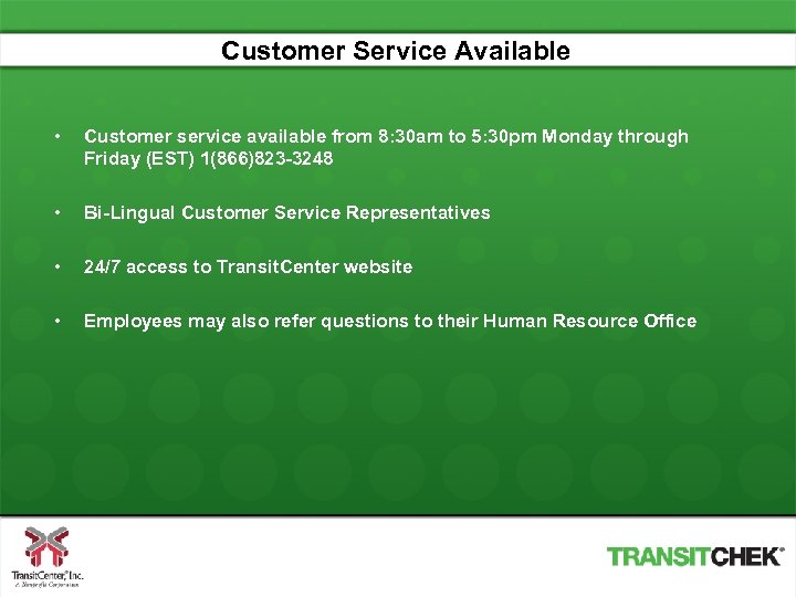 Customer Service Available • Customer service available from 8: 30 am to 5: 30