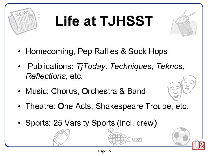 Life at TJHSST • Homecoming, Pep Rallies & Sock Hops • Publications: Tj. Today,