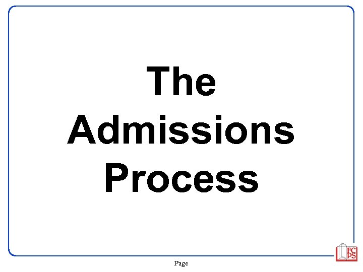 The Admissions Process Page 