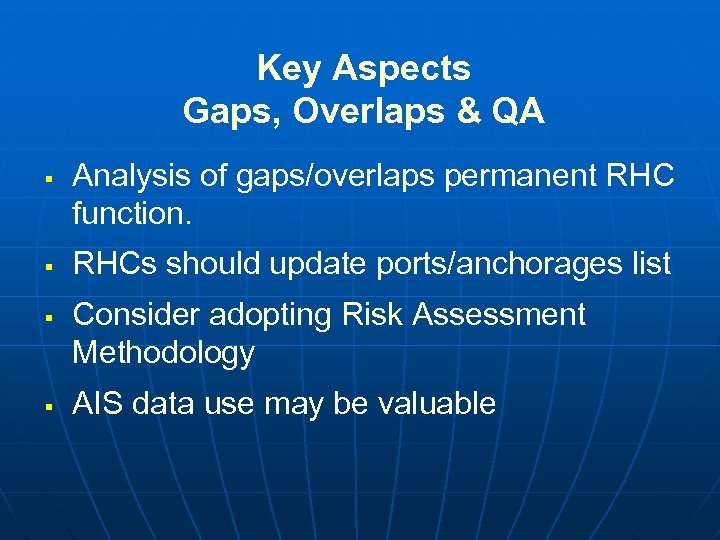 Key Aspects Gaps, Overlaps & QA § § Analysis of gaps/overlaps permanent RHC function.
